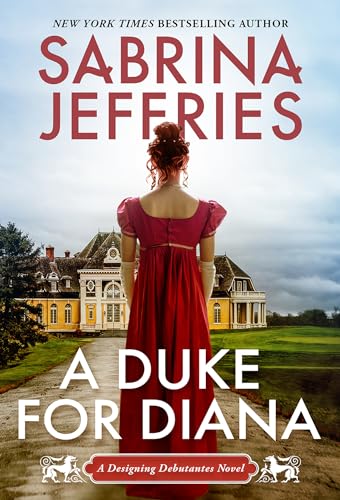 Stock image for A Duke for Diana: A Witty and Entertaining Historical Regency Romance (Designing Debutantes) for sale by SecondSale