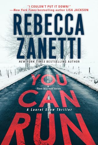 Beispielbild fr You Can Run: A Gripping Novel of Suspense (A Laurel Snow Thriller) zum Verkauf von SecondSale