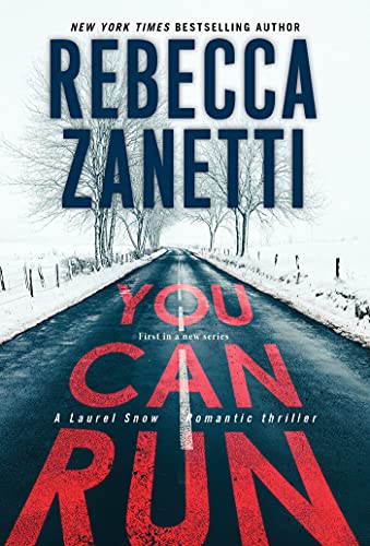 9781420154320: You Can Run: A Gripping Novel of Suspense: 1 (A Laurel Snow Thriller)