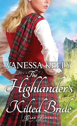 Beispielbild fr The Highlander's Kilted Bride (Clan Kendrick) zum Verkauf von BooksRun
