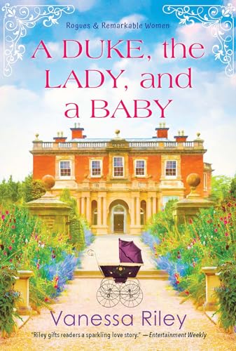 9781420155235: A Duke, the Lady, and a Baby: A Multi-Cultural Historical Regency Romance: 1 (Rogues and Remarkable Women)