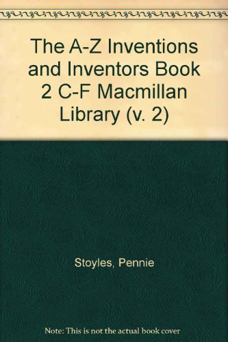 The A-Z of Inventions and Inventors (v. 2) (9781420203608) by Pennie Stoyles