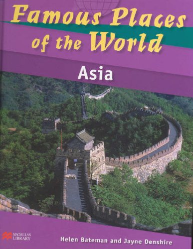 Asia (Famous Places of the World - Macmillan Library) (9781420204384) by Helen Bateman