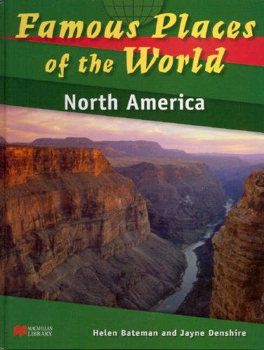 North America (Famous Places of the World - Macmillan Library) (9781420204414) by Bateman, Helen