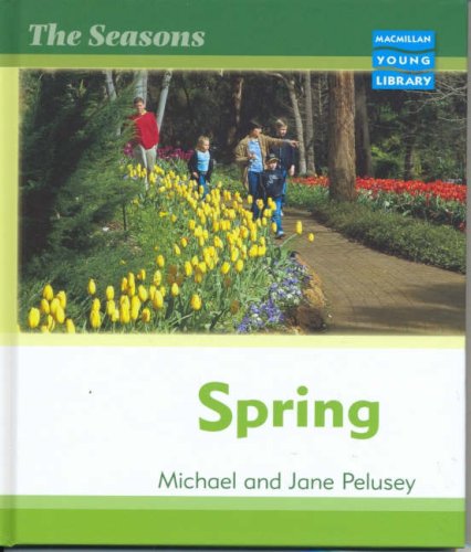 Spring (Seasons - Macmillan Young Library S) (9781420205077) by [???]