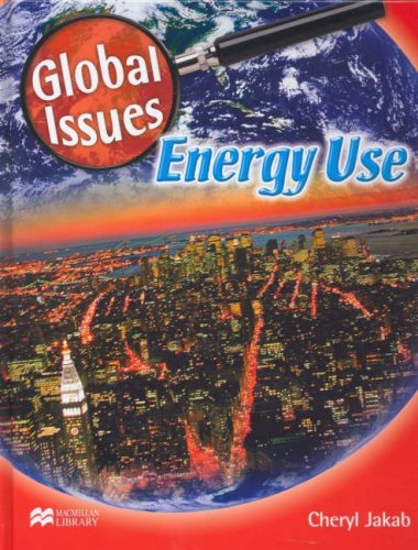 9781420205459: Energy Use (Global Issues - Macmillan Library)