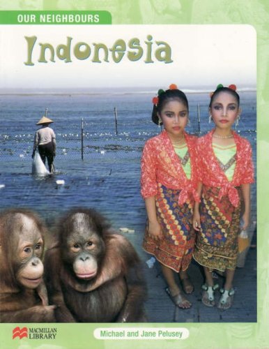 Indonesia (Our Neighbours - Macmillan Library) (9781420261134) by Pelusey, Michael