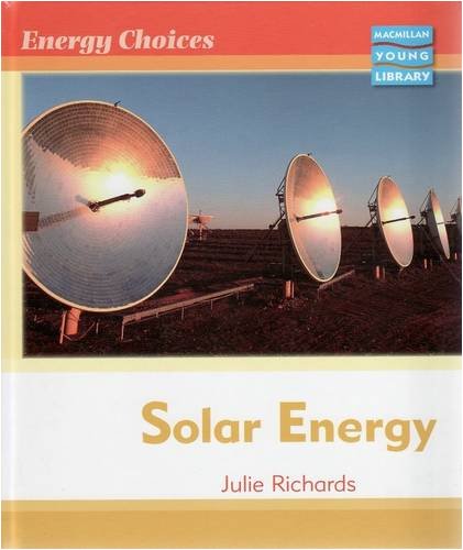 9781420267174: Energy Choices Solar Energy Macmillan Library