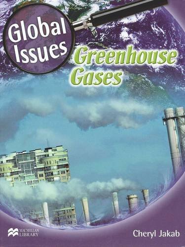 9781420267433: Global Issues Greenhouse Gases Macmillan Library (Global Issues - Macmillan Library)