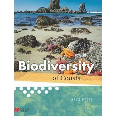 Biodiversity of Coasts (Biodiversity - Macmillan Library) (9781420267723) by Pyers, Greg