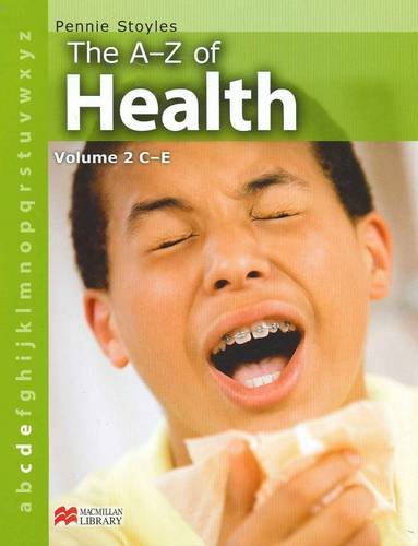 The A-Z of Health: C-E v. 2 (A-Z of Health - Macmillan Library) (9781420267921) by Stoyles, Pennie