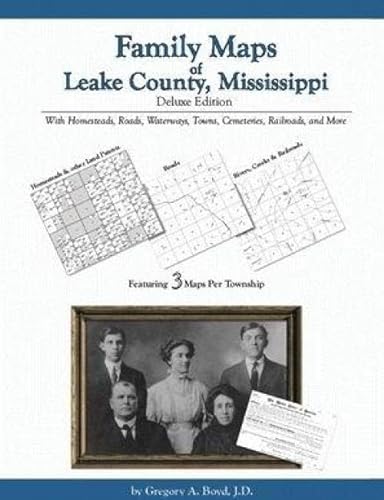 Family Maps of Leake County, Mississippi, Deluxe Edition (9781420300000) by Gregory A. Boyd