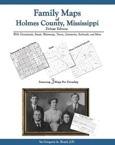 9781420300130: Family Maps of Holmes County, Mississippi, Deluxe Edition