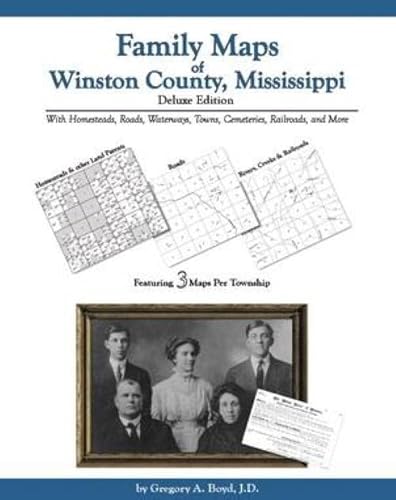 Family Maps of Winston County , Mississippi (9781420300147) by Gregory A. Boyd