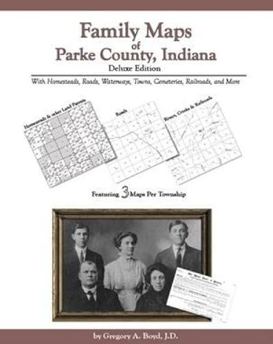 9781420304275: Family Maps of Parke County, Indiana, Deluxe Edition