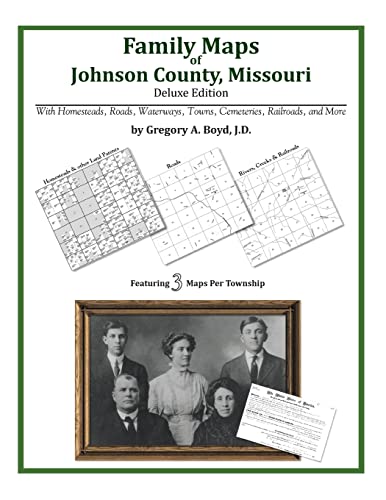 Family Maps of Johnson County, Missouri (9781420311457) by Boyd J.D., Gregory A.