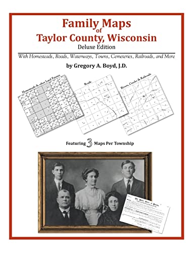 Family Maps of Taylor County, Wisconsin (9781420312140) by Boyd J.D., Gregory A.