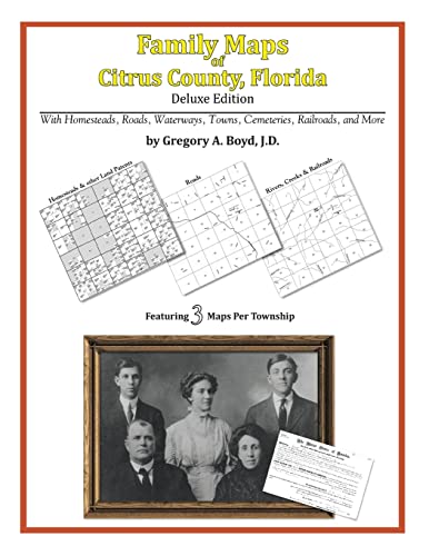 Family Maps of Citrus County, Florida (9781420312584) by Boyd J.D., Gregory A.