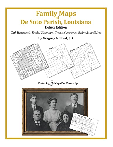 Family Maps of De Soto Parish, Louisiana (9781420312607) by Boyd J.D., Gregory A.