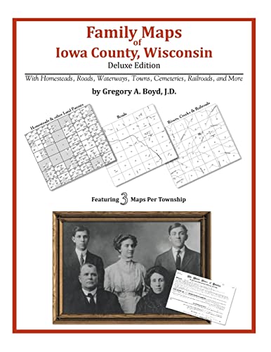 Family Maps of Iowa County, Wisconsin (9781420312836) by Boyd J.D., Gregory A.