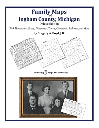 Family Maps of Ingham County, Michigan (9781420314229) by Boyd J.D., Gregory A.