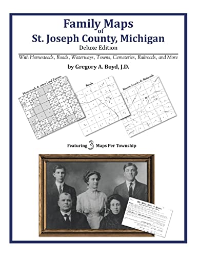 Family Maps of St. Joseph County, Michigan (9781420314694) by Boyd J.D., Gregory A.
