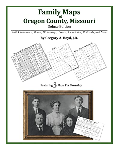 Family Maps of Oregon County, Missouri (9781420315462) by Boyd J.D., Gregory A.