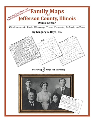 Family Maps of Jefferson County, Illinois (9781420315516) by Boyd J.D., Gregory A.