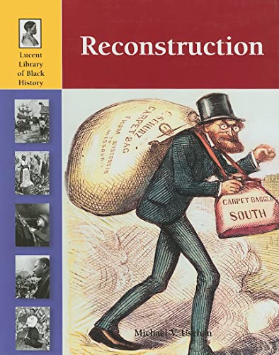 Reconstruction (Lucent Library of Black History) (9781420500097) by Uschan, Michael V.