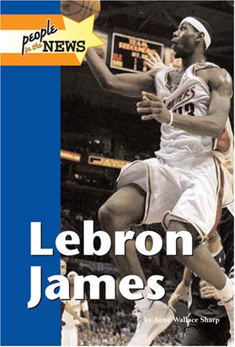 Stock image for Lebron James (People in the News) for sale by HPB-Red