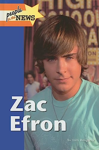 Zac Efron (People in the News) (9781420500172) by Dougherty, Terri