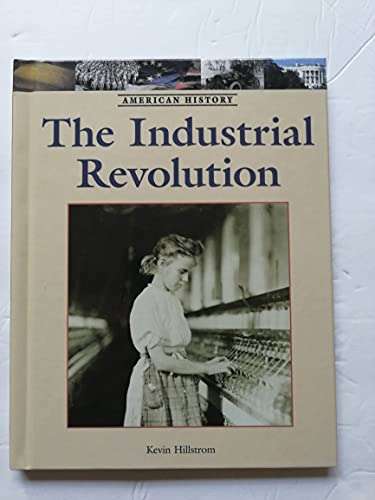 Stock image for The Industrial Revolution (American History) for sale by Hawking Books