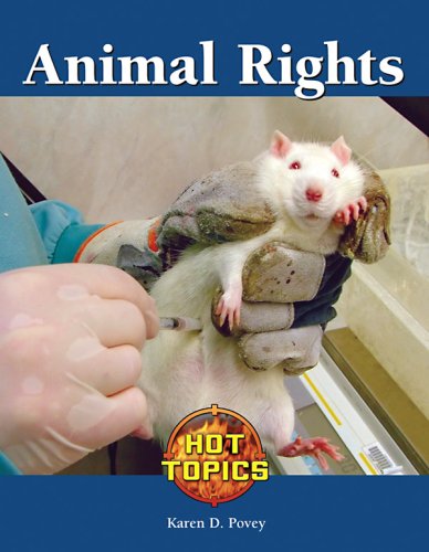 Animal Rights (Hot Topics) (9781420500790) by Povey, Karen D.