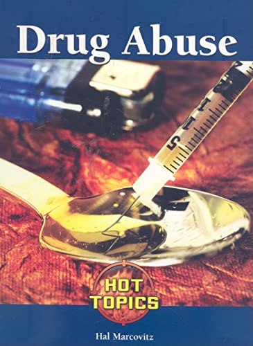 9781420500813: Drug Abuse (Hot Topics)