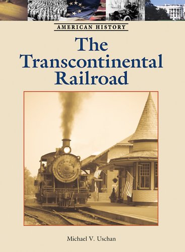 9781420501056: The Transcontinental Railroad