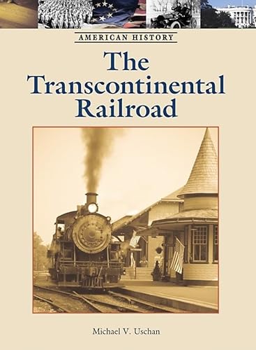 9781420501056: The Transcontinental Railroad (American History)