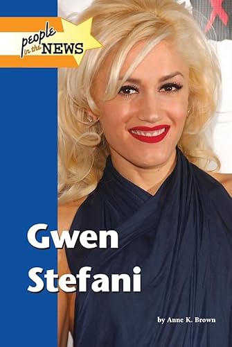 Gwen Stefani (People in the News) (9781420501261) by Anne K. Brown