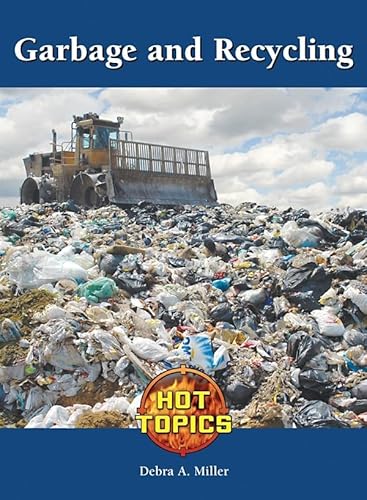 9781420501476: Garbage and Recycling (Hot Topics)