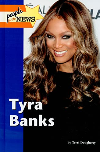 Tyra Banks (People in the News) (9781420501612) by Dougherty, Terri