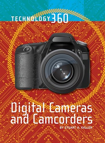 9781420501650: Digital Cameras and Camcorders (Technology 360)