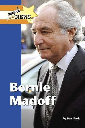 Bernie Madoff (People in the News) (9781420503531) by Nardo, Don