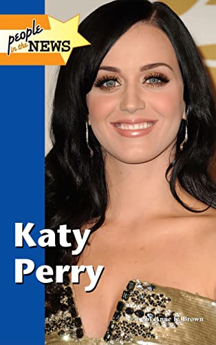 Katy Perry (People in the News) (9781420506099) by Anne K. Brown