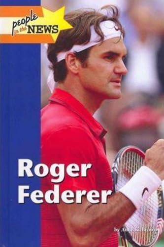 Stock image for Roger Federer (People in the News) for sale by Irish Booksellers