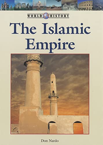 9781420506341: The Islamic Empire (World History)