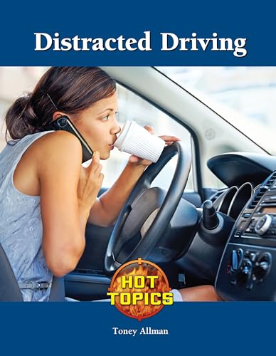 9781420512335: Distracted Driving (Hot Topics)