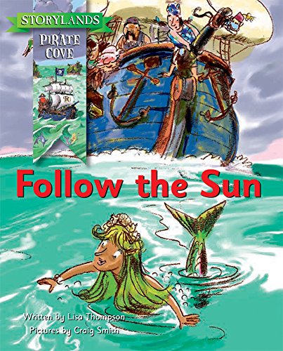 Storylands: Pirate Cove Follow the Sun (9781420610123) by Teacher Created Resources