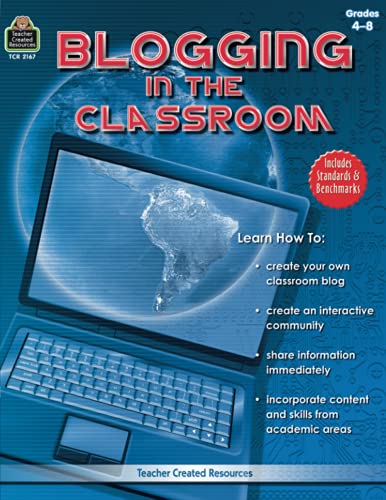 Stock image for Blogging in the Classroom, Grades 4-8 for sale by ThriftBooks-Dallas