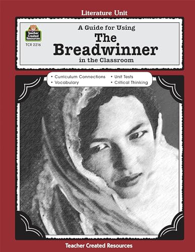 Stock image for A Guide for Using The Breadwinner in the Classroom (Literature Unit (Teacher Created Materials)) for sale by SecondSale