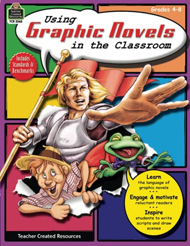 9781420623635: Using Graphic Novels in the Classroom Grd 4-8: Grade 4-8