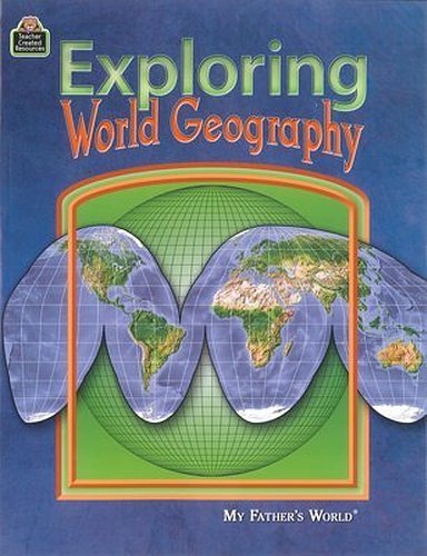 Imagen de archivo de Exploring World Geography- My Fathers World a la venta por HPB Inc.